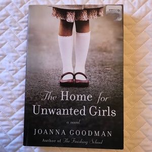 Novel Joanna Goodman “The Home for Unwanted Girls”